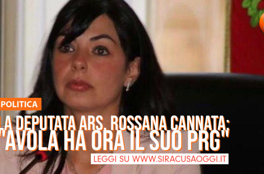  "Avola ha il suo Piano Regolatore Generale", l'annuncio della deputata Rossana Cannata